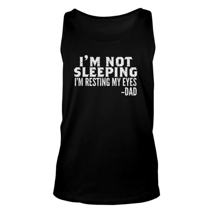 Mens I'm Not Sleeping I'm Just Resting My Eyes Father's Day Unisex Tank Top