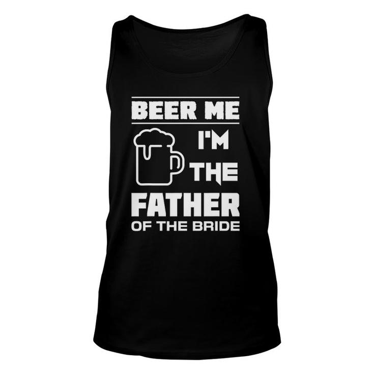 Mens I'm The Father Of The Bride - Funny Bridal Party Unisex Tank Top