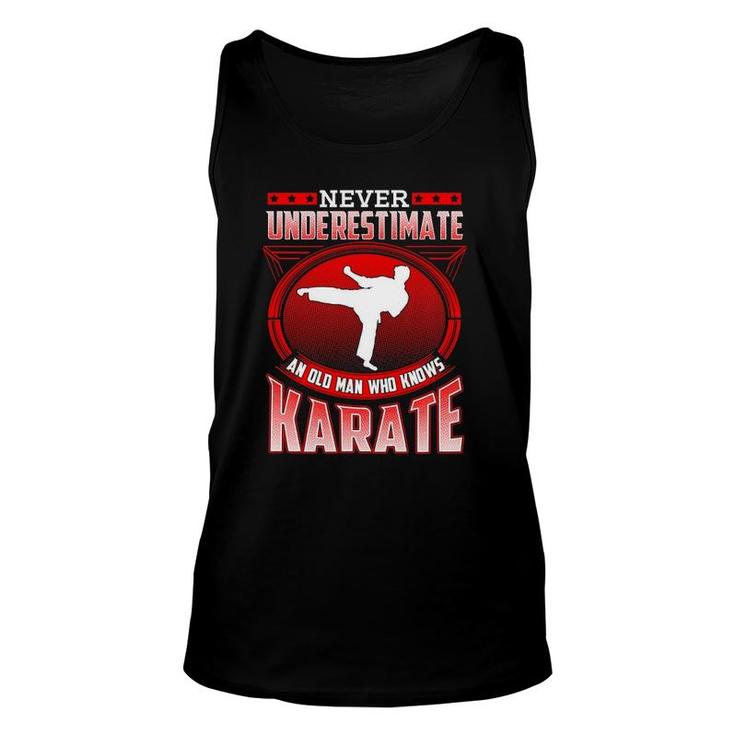 Mens Karate Gift For Dad Grandpa Never Underestimate Karate Unisex Tank Top