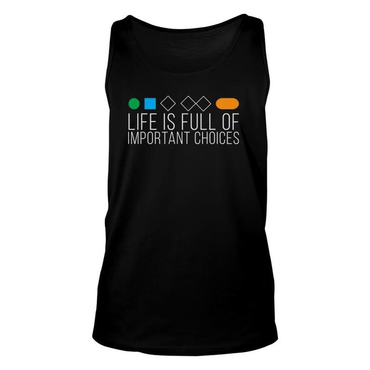 Mens Life Is Full Of Important Choices Funny Ski Signs Unisex Tank Top