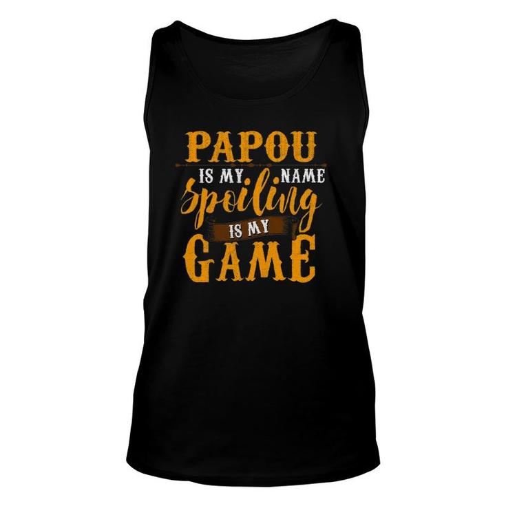 Mens Papou Is My Name Spoiling Is My Game  Father's Day Unisex Tank Top