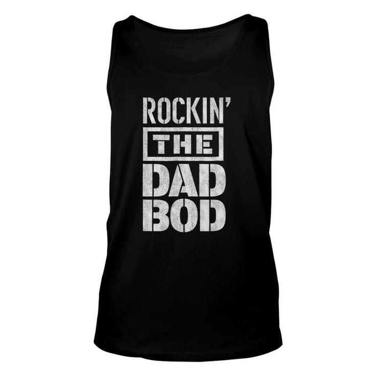 Mens Rockin' The Dad Bod Unisex Tank Top