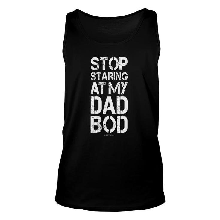 Mens Stop Staring At My Dad Bod Funny Gym S Unisex Tank Top