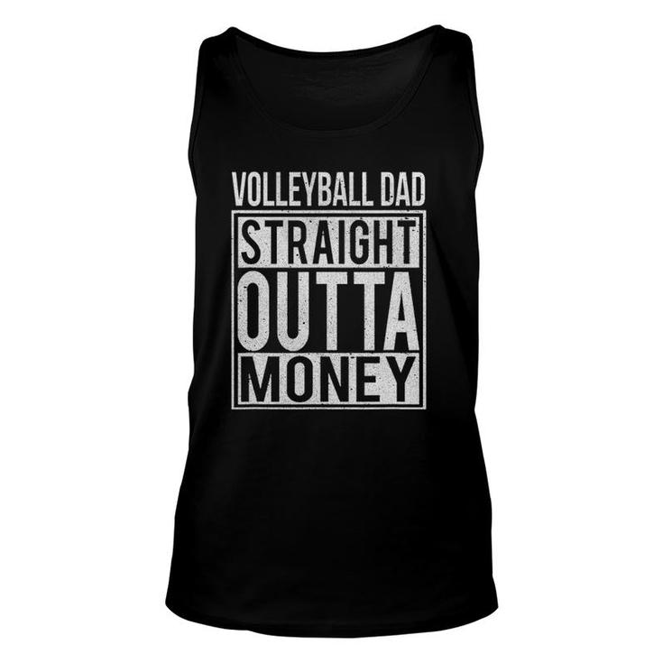 Mens Volleyball Dad Straight Outta Money I Funny Gift Unisex Tank Top
