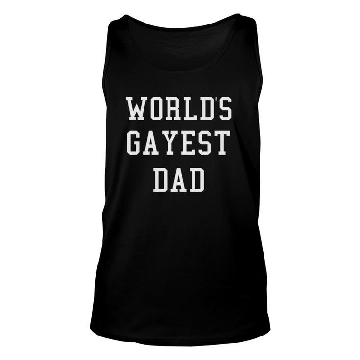 Mens World's Gayest Dad - Funny Gay Dad Pride Gift Unisex Tank Top