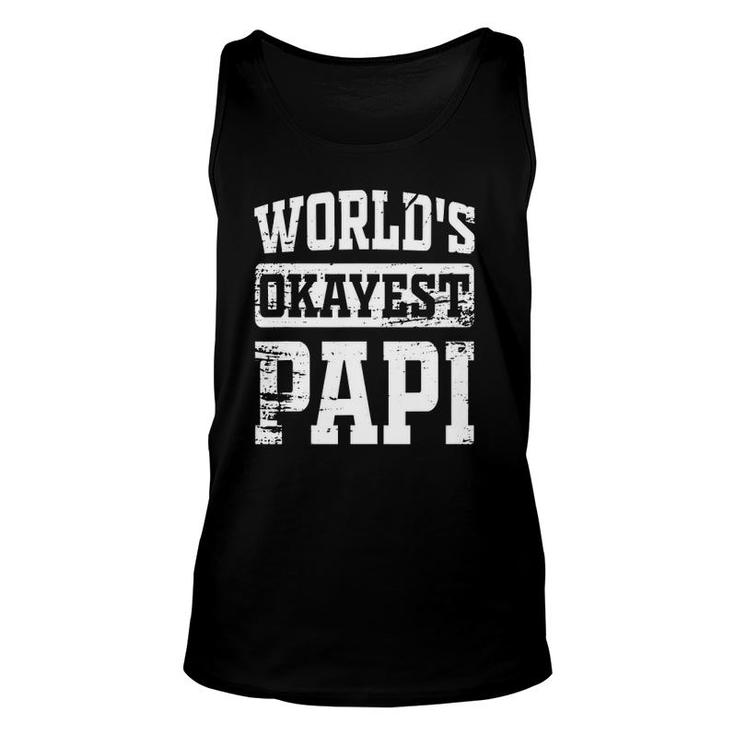 Mens World's Okayest Dad Tee Best Papi Ever Funny Papi Gift Unisex Tank Top