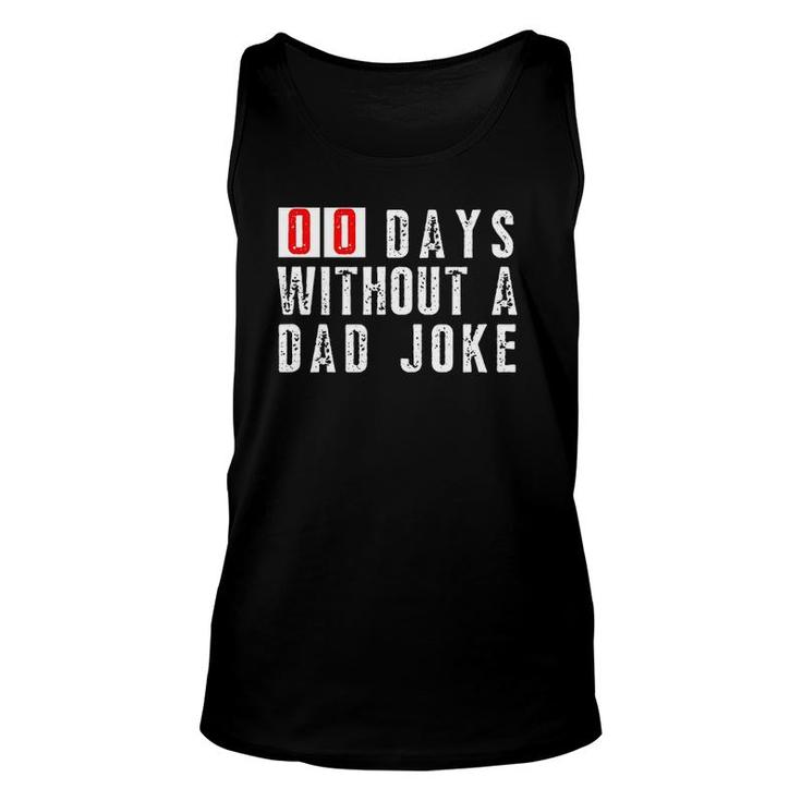 Mens Zero Days Without A Dad Joke Funny Father Statement Unisex Tank Top