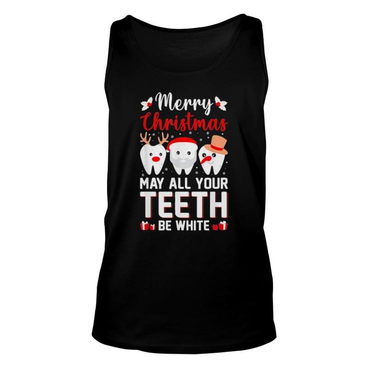 Merry Christmas May All Your Teeth Be White Dentist Loaver Unisex Tank Top