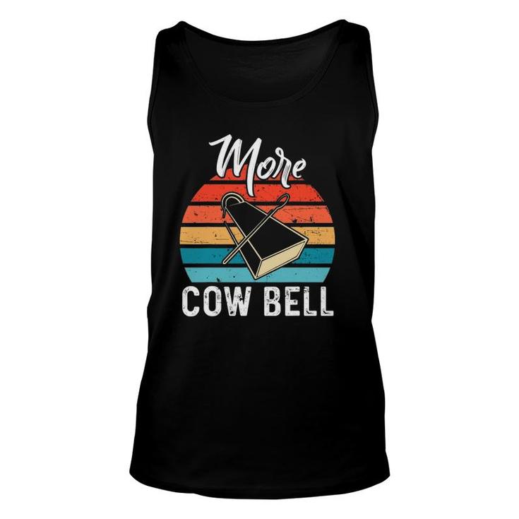 More Cow Bell  For A Cow Farmer Unisex Tank Top