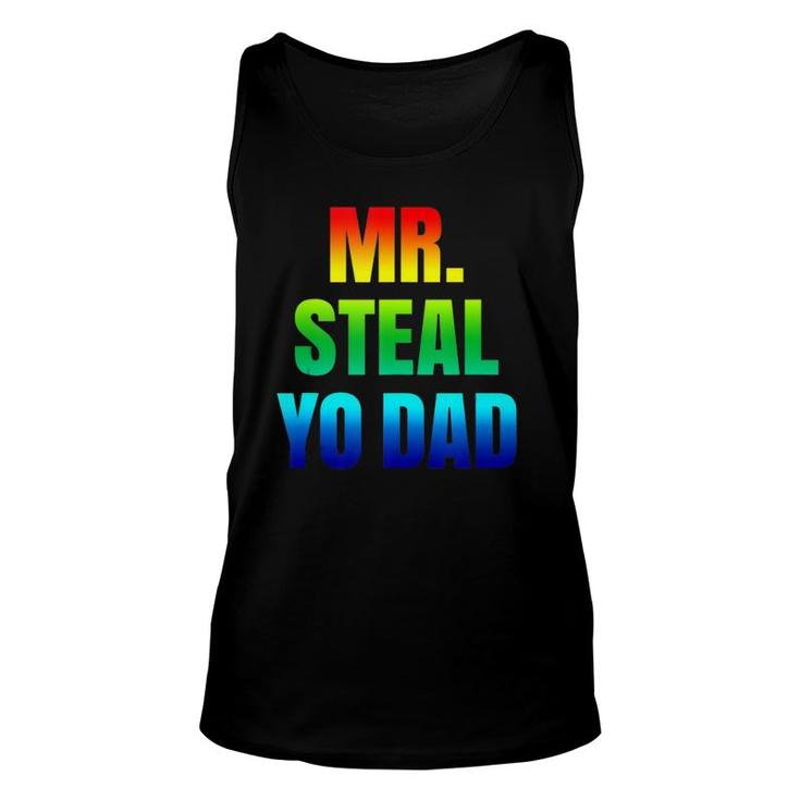 Mr Steal Yo Dad Rainbow Pride Gay Humor Unisex Tank Top