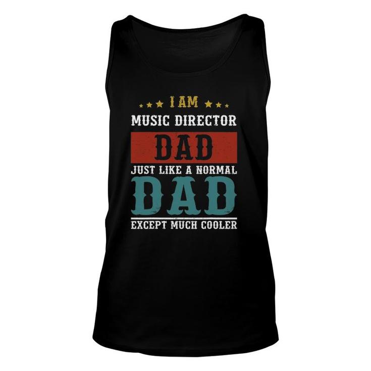 Music Director Dad Fathers Day Daddy Unisex Tank Top