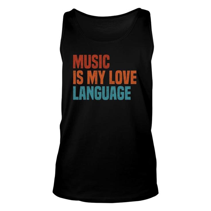 Music Is My Love Language Music Lover Vintage  Unisex Tank Top
