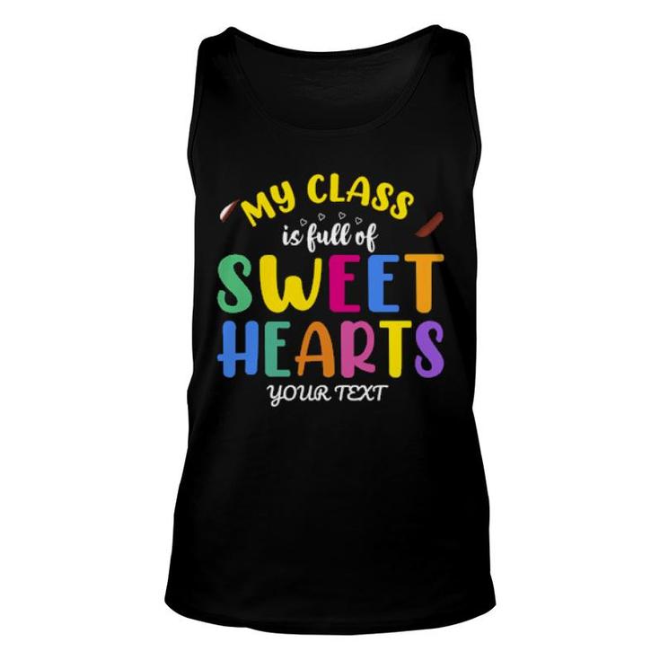 My Class Is Full Of Sweethearts Teachers Unisex Tank Top