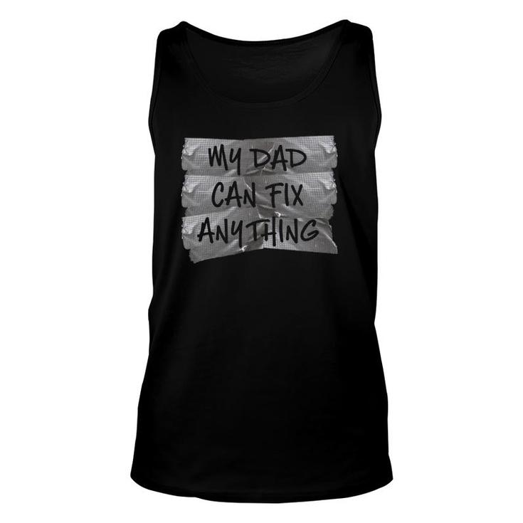 My Dad Can Fix Anything Funny Redneck Duct Tape Unisex Tank Top