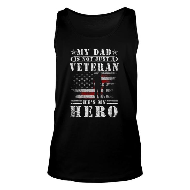 My Dad Is Not Just A Veteran He's My Hero Veteran Unisex Tank Top