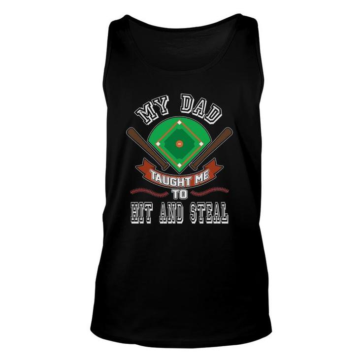 My Dad Taught Me To Hit And Steal Fun Baseball Glove Unisex Tank Top
