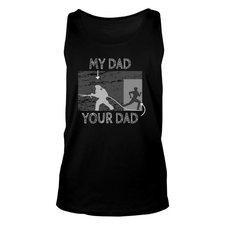 My Dad Your Dad Firefighter Son Proud Fireman Rescuer Gift Unisex Tank Top