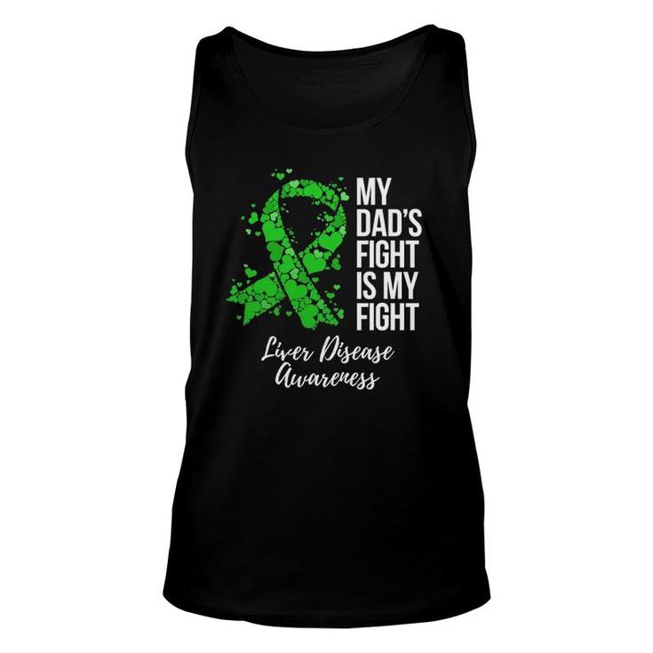 My Dad's Fight Is My Fight Liver Disease Awareness Unisex Tank Top