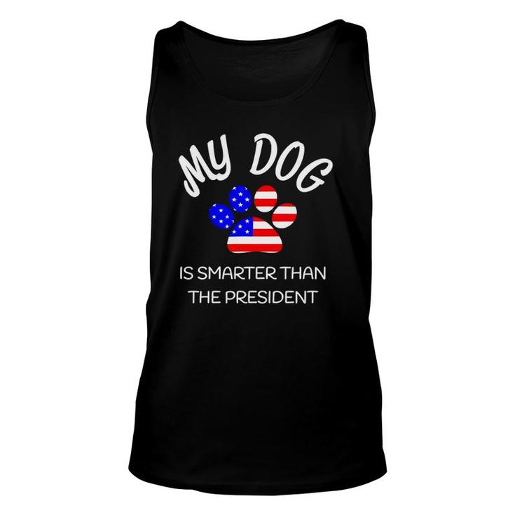 My Dog Is Smarter Than The President Funny Pet Novelty Unisex Tank Top