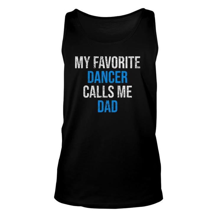 My Favorite Dancer Calls Me Dad Funny Father's Day Unisex Tank Top