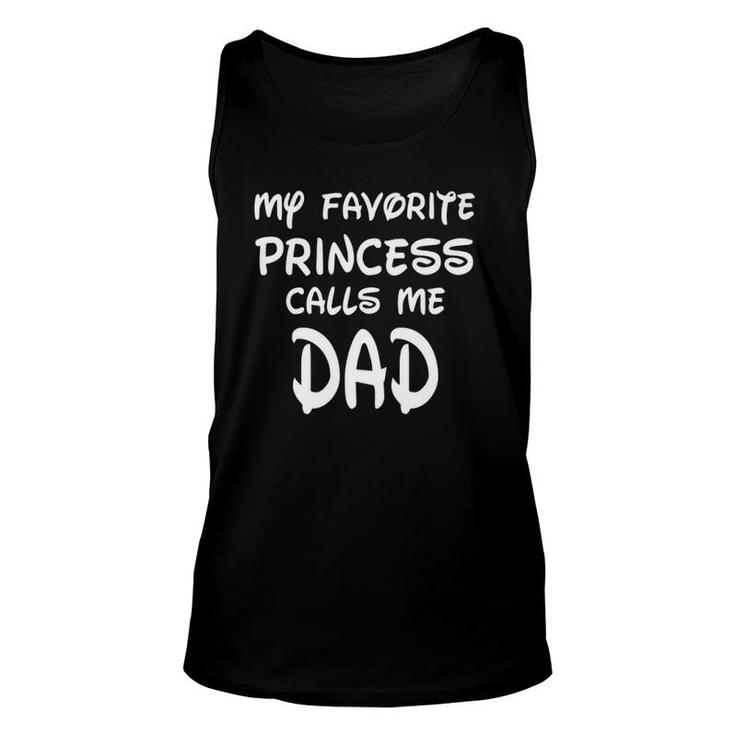 My Favorite Princess Calls Me Dad Father's Day Unisex Tank Top