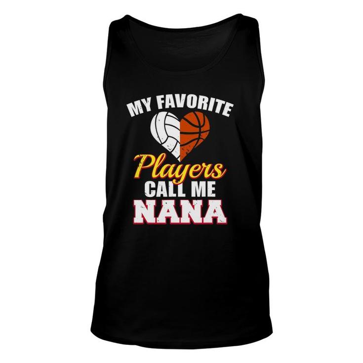 My Favorite Volleyball Basketball Players Call Me Nana Unisex Tank Top