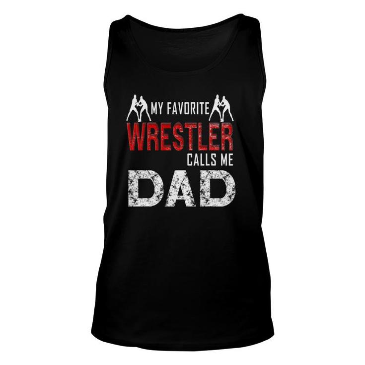 My Favorite Wrestler Calls Me Dad Unisex Tank Top