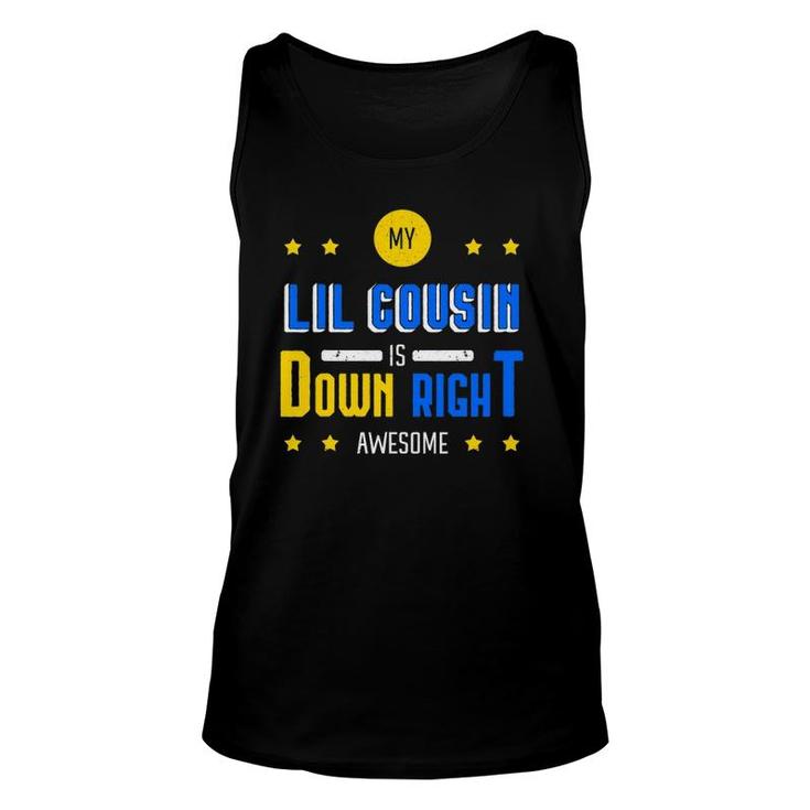 My Lil Cousin Is Down Right Awesome Down Syndrome Awareness Unisex Tank Top