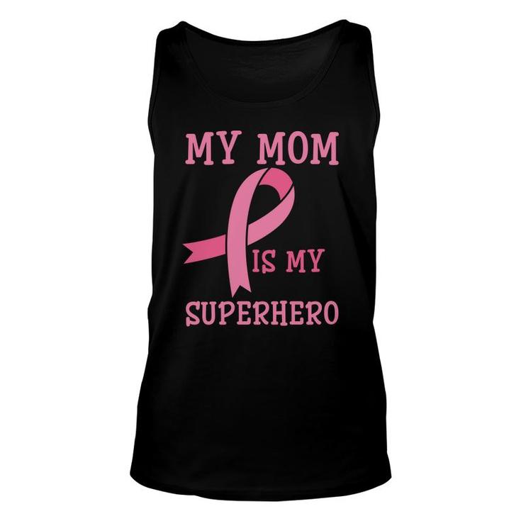 My Mom Is My Superhero Cute Kids Mother S Day Gift Unisex Tank Top