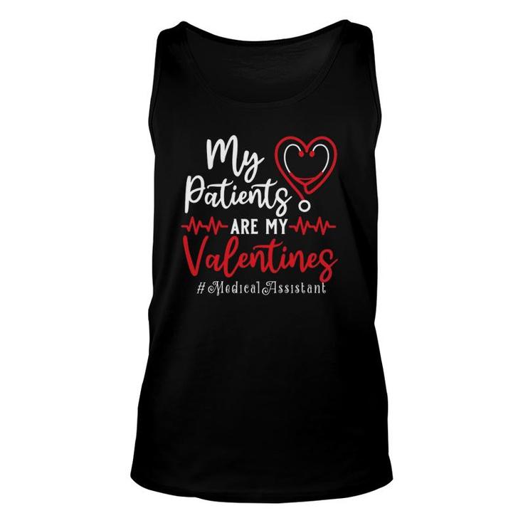 My Patients Are My Valentines Medical Assistant Gift Nurse Unisex Tank Top