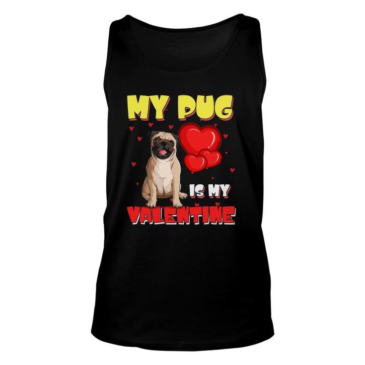 My Pug Is My Valentine Heart Funny Pug Valentine's Day Cute Unisex Tank Top