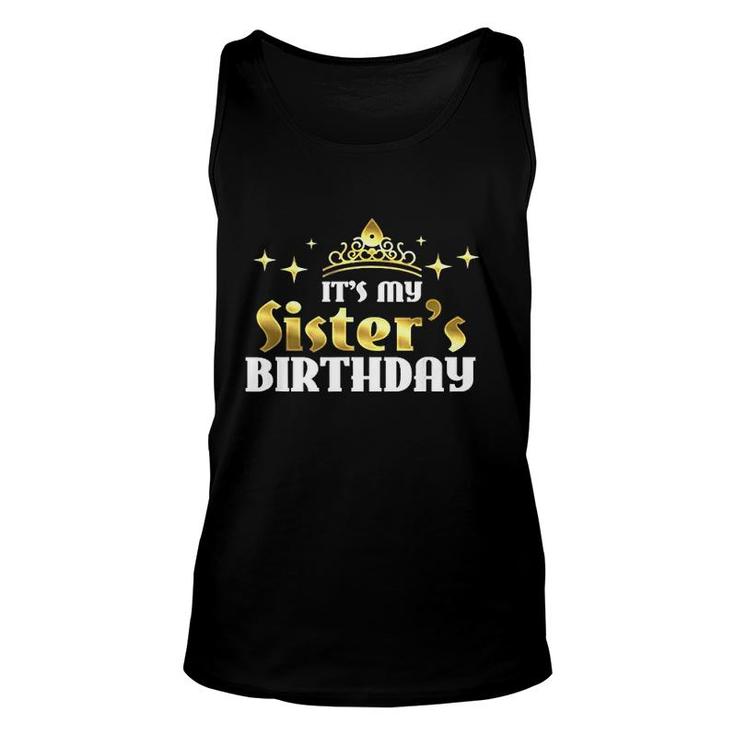 My Sisters Birthday Cute Any Age Bday Gift Party Sisters  Unisex Tank Top