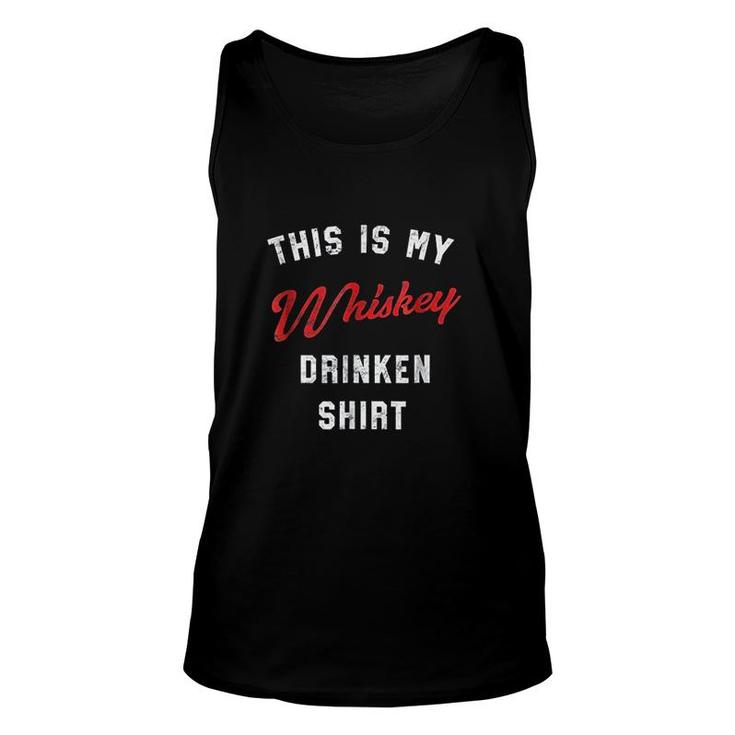 My Whiskey Drinking Funny Party Gift Unisex Tank Top
