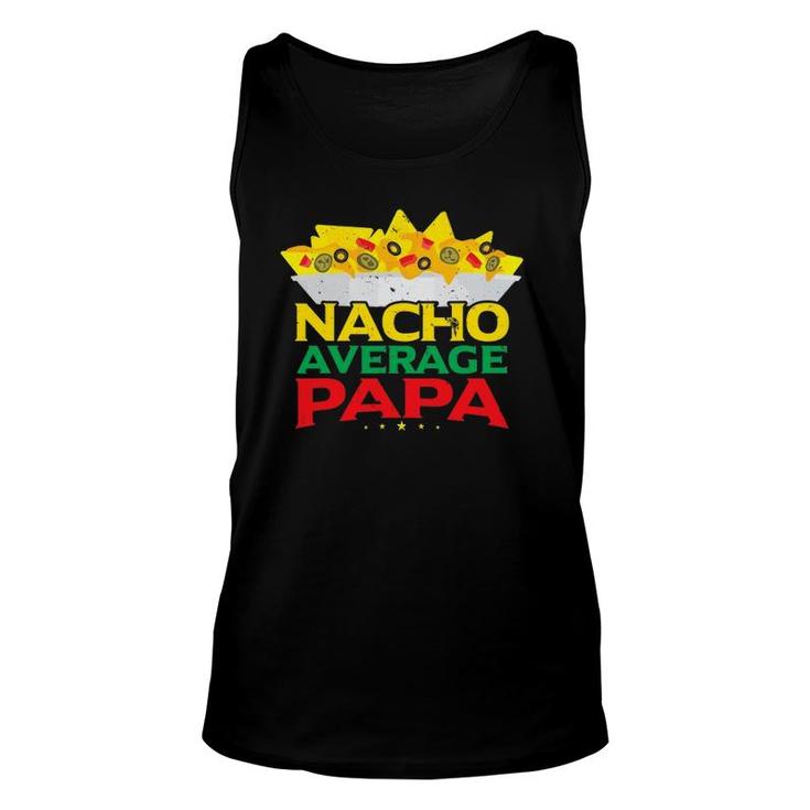Nacho Average Papa Mexican Food Lover Father's Day Unisex Tank Top