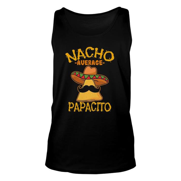 Nacho Average Papacito Father Dad Daddy Cinco De Mayo Party Unisex Tank Top