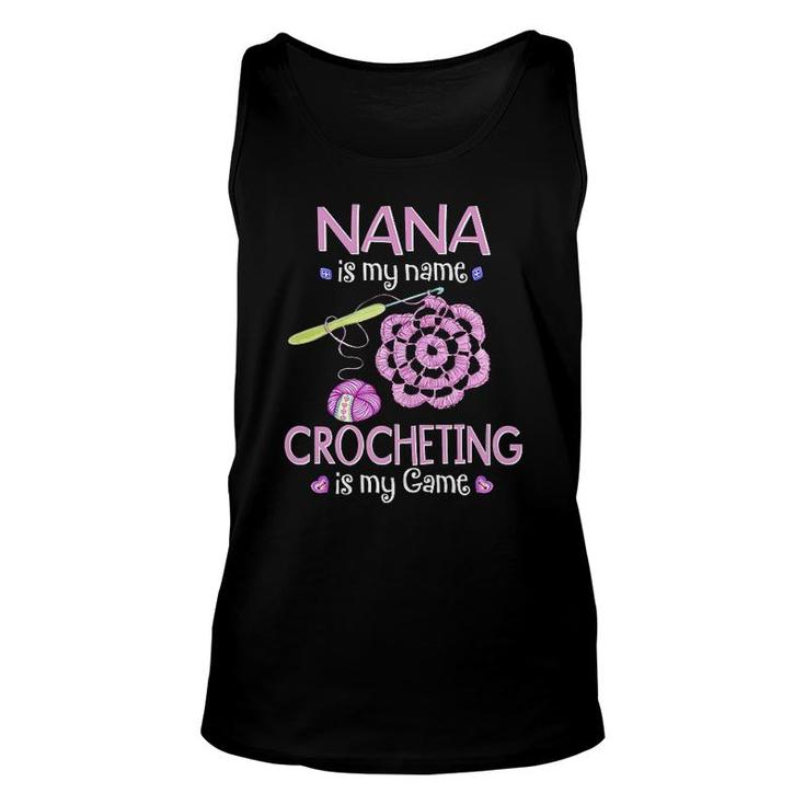 Nana Is My Name Crocheting Is My Game Unisex Tank Top