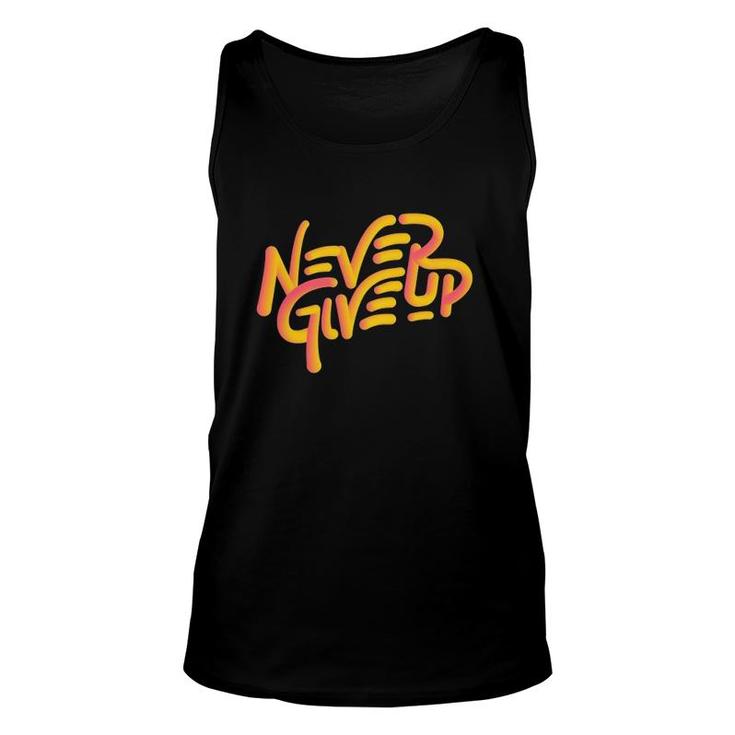Never Give Up Sports Great Motivation Leason Unisex Tank Top