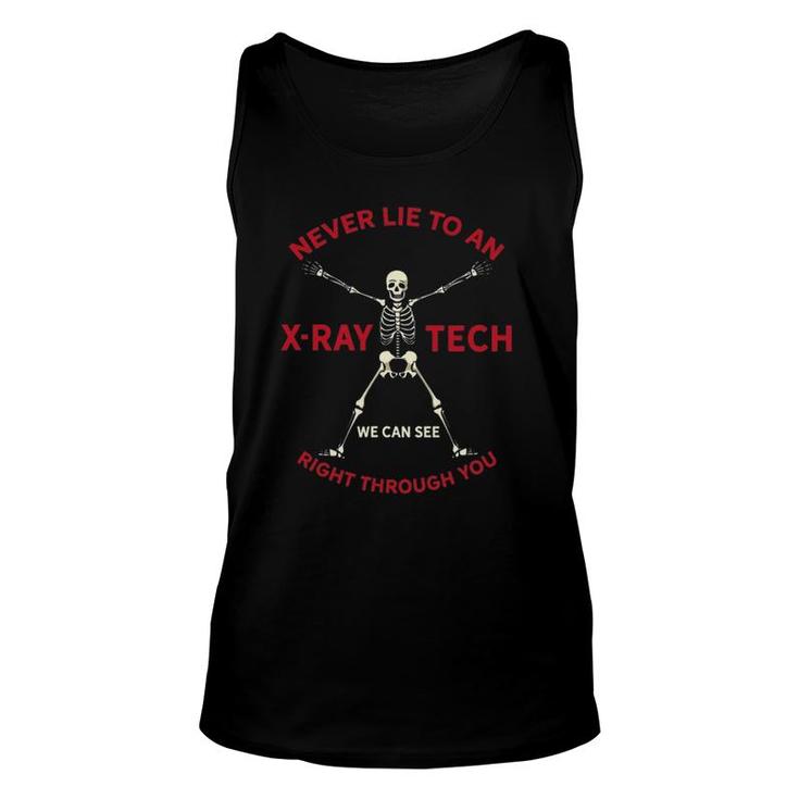 Never Lie To An X-Ray Rad Tech I Funny Radiology Skeleton Unisex Tank Top