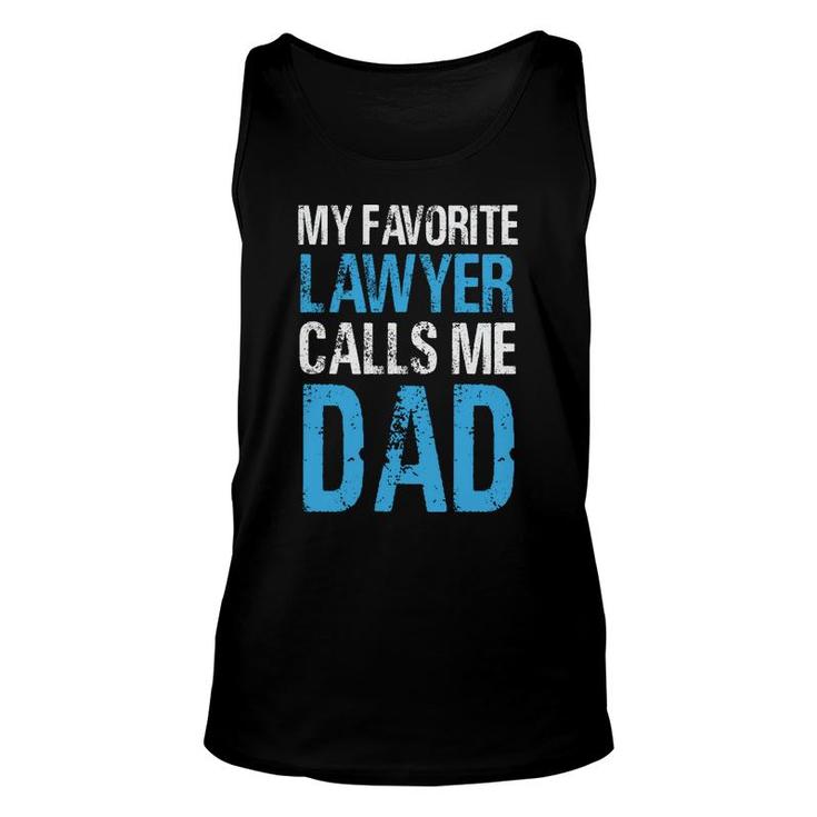 Nice Letters My Favorite Lawyer Calls Me Dad Unisex Tank Top
