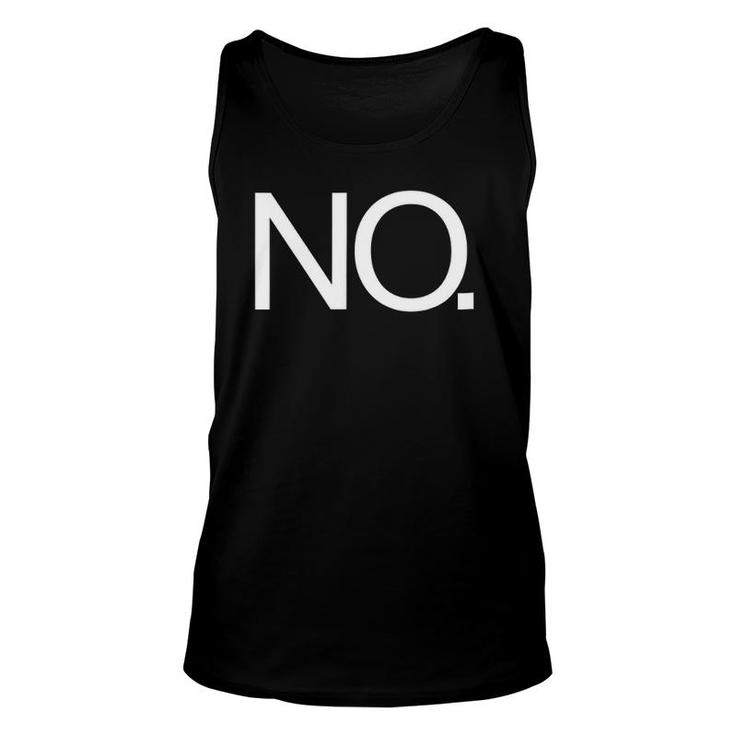 No Just Simply No Great Funny Tee That Says No Unisex Tank Top