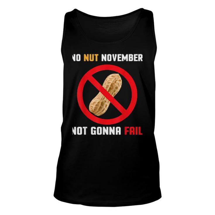 No Nut November Not Gonna Fail  Unisex Tank Top