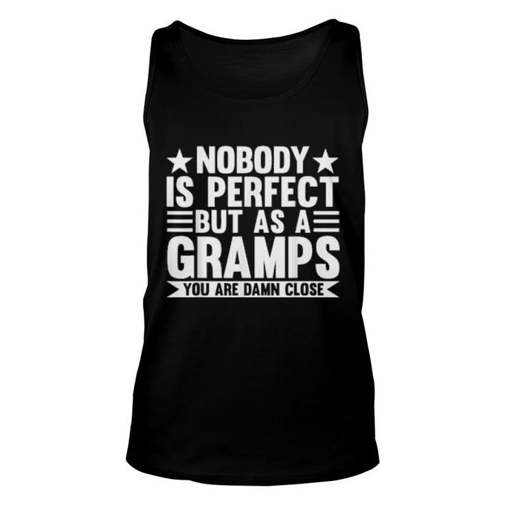 Nobody Is Perfect But As A Gramps Grandpa  Unisex Tank Top