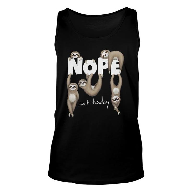 Nope Not Today Lazy Chill Out Day Sloth Unisex Tank Top