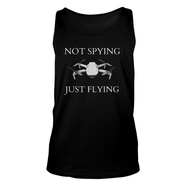 Not Spying Just Flying Drone Unisex Tank Top