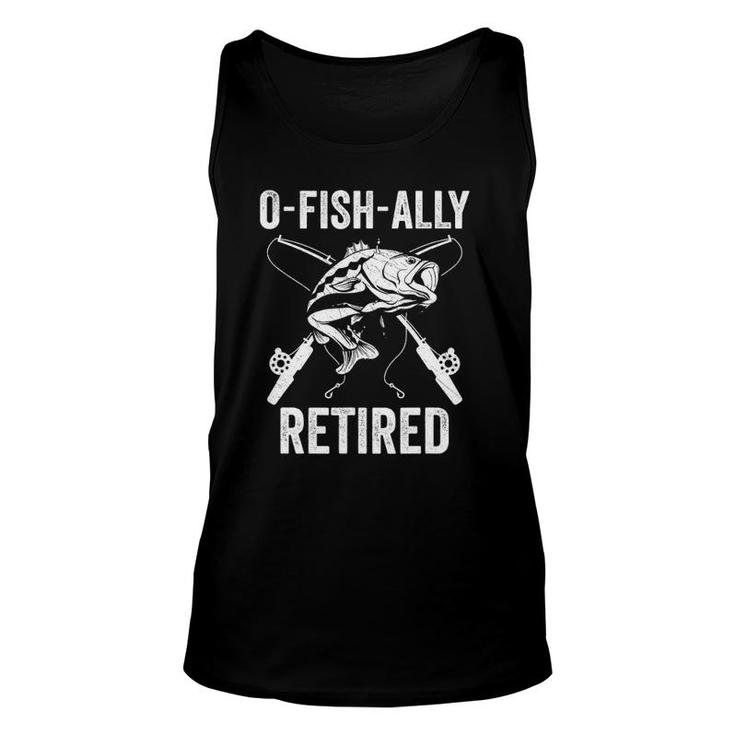 O-Fish-Ally Retired Funny Fishing Retirement For Men Unisex Tank Top
