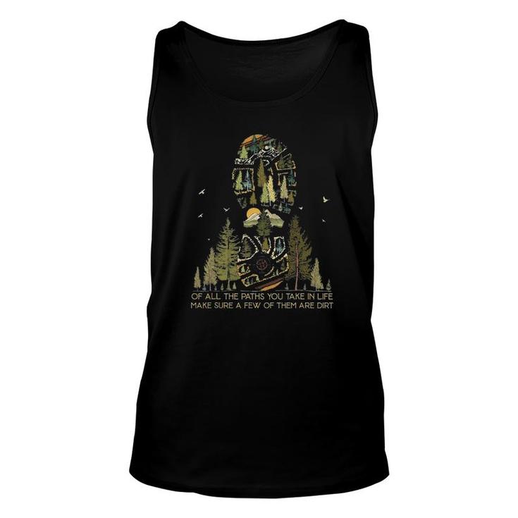 Of All The Paths You Take In Life Make Sure A Few Of Them Unisex Tank Top
