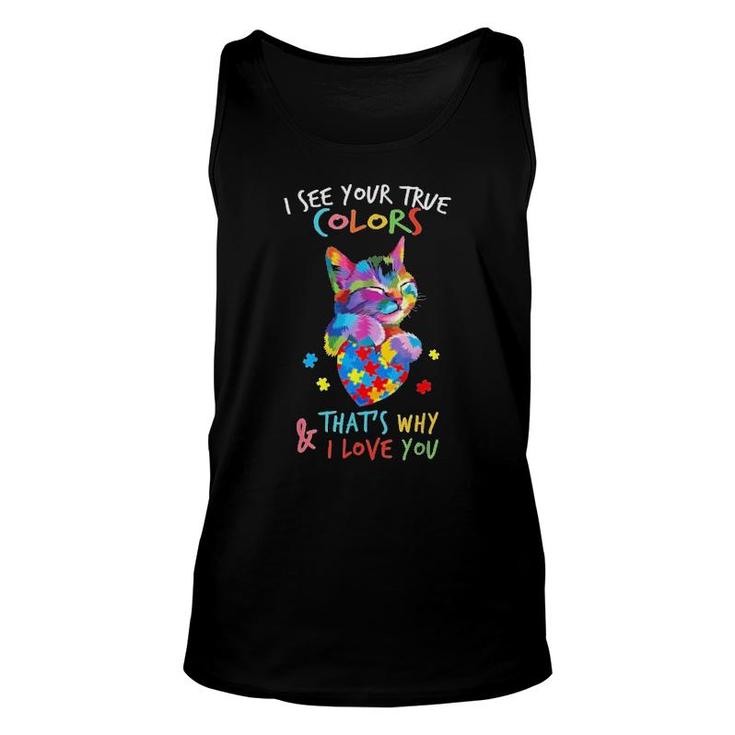 Official I See Your True Colors That's Why And I Love You Cat Autism Tank Top