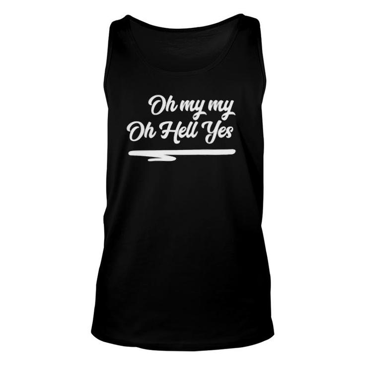 Womens Oh My My Oh Hell Yes Classic Rock Song Vintage Minimalist Tank Top
