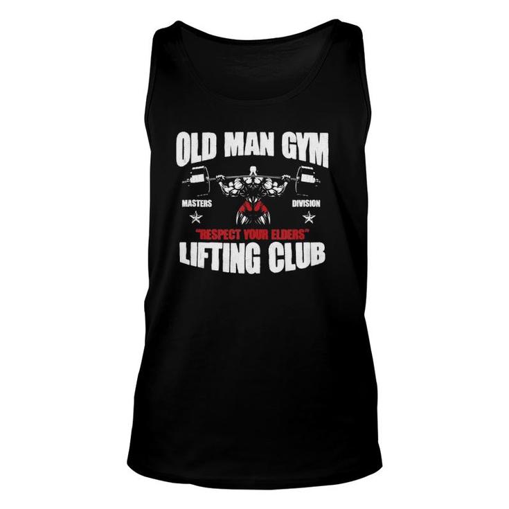 Old Man Gym Respect Your Elders Lifting Clubs Weightlifting Tank Top