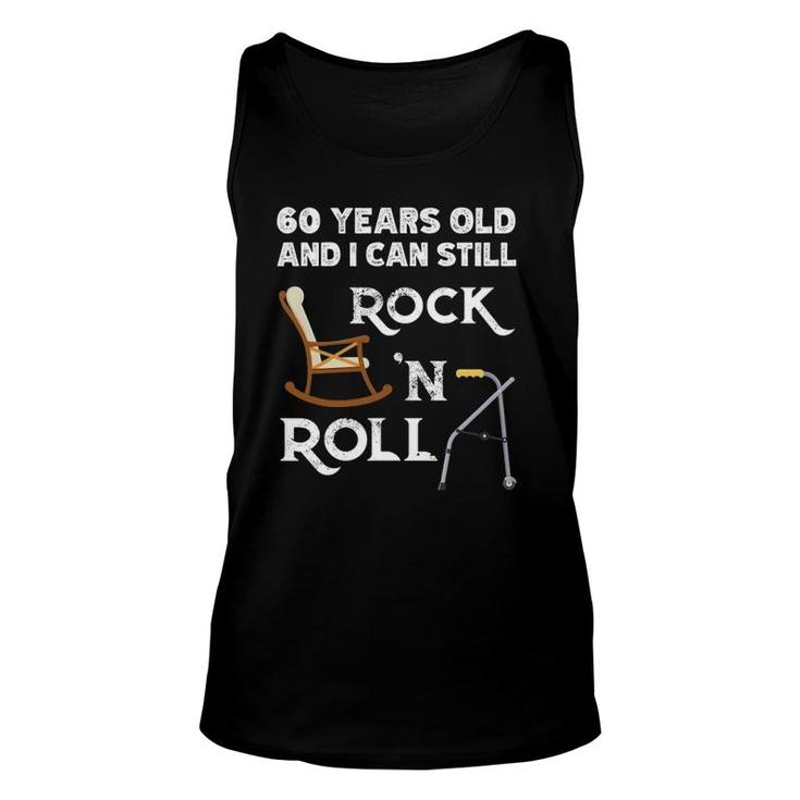 Old People Still Rock And Roll Gag 60 Years Old Birthday Tank Top